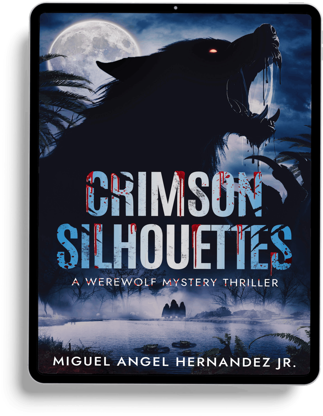 Crimson Silhouettes eBook cover – werewolf mystery thriller by Miguel Angel Hernandez Jr.