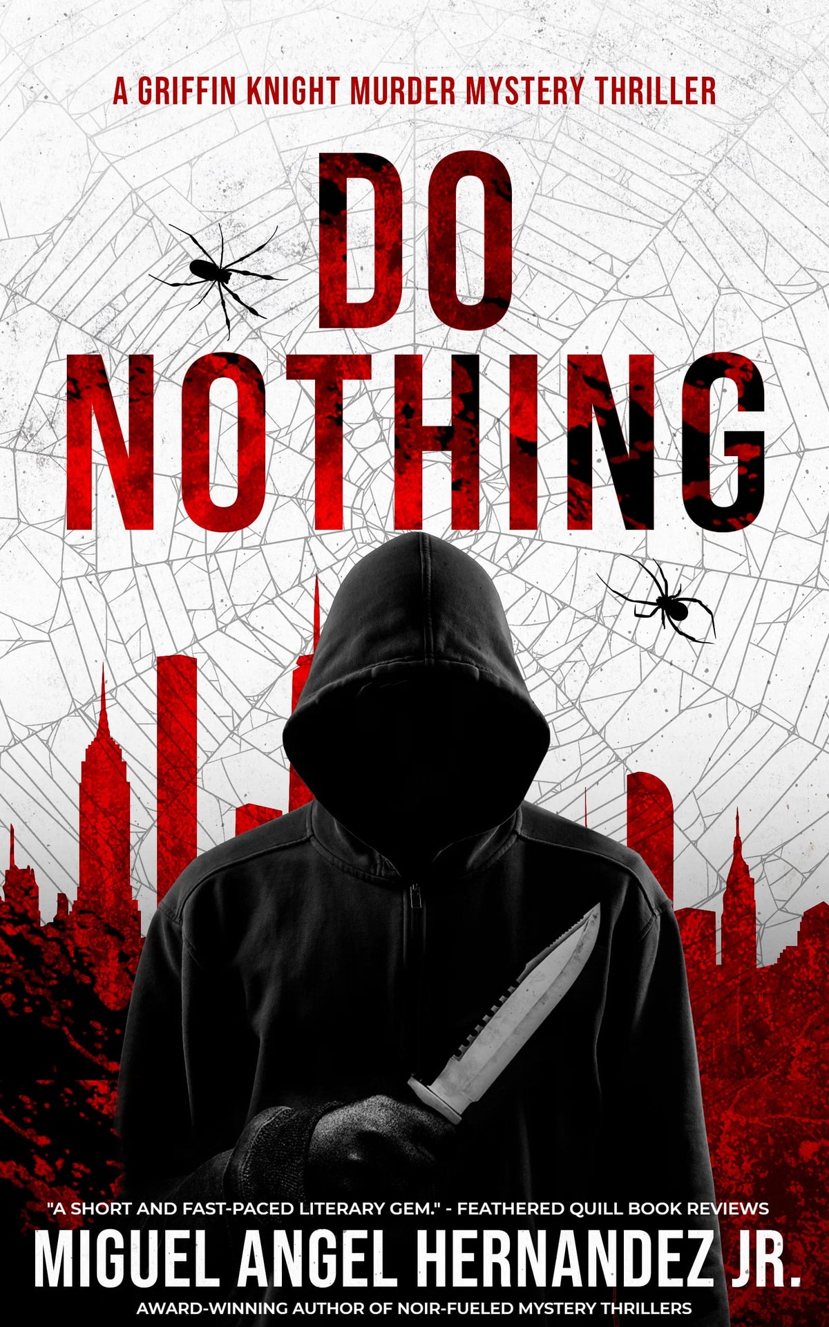 Do Nothing book cover featuring someone in a hood with a serrated knife. New York City is in the background, along with a web with two spiders crawling on it. By Miguel Angel Hernandez Jr.